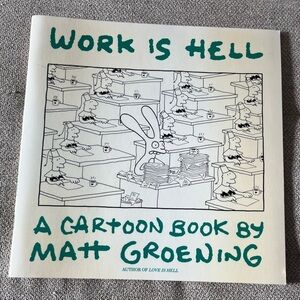 Work is Hell by Matt Groening 1985